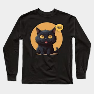 Funny cat say no Long Sleeve T-Shirt